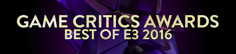 Here Are E3 2016's Game Critics Award Winners - GameSpot